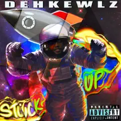 Stuck Up - Single by Dehkewlz album reviews, ratings, credits