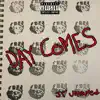 Day Comes - Single album lyrics, reviews, download