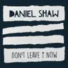 Don't Leave Me Now - Single album lyrics, reviews, download