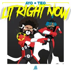 Lit Right Now - Single by Ayo & Teo album reviews, ratings, credits