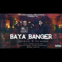 Bya Banger (feat. Trix Blvck) - Single by Evil $Haddy album reviews, ratings, credits