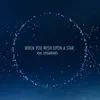 When You Wish Upon a Star (Radio Edit) - Single album lyrics, reviews, download