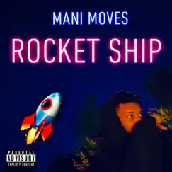 Rocket Ship - Single by Mani Moves album reviews, ratings, credits