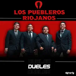 Dueles - Single by Los Puebleros Riojanos album reviews, ratings, credits