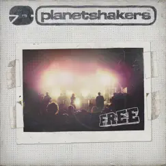 Free by Planetshakers album reviews, ratings, credits