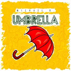 Umbrella - Single by Michael O. album reviews, ratings, credits