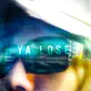 Ya Lose (feat. L e o) - Single album lyrics, reviews, download