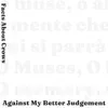 Against My Better Judgement (Demo) [Demo] - Single album lyrics, reviews, download