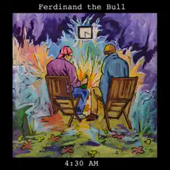 4:30Am - Single by Ferdinand The Bull album reviews, ratings, credits