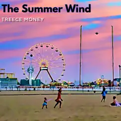 The Summer Wind - Single by Treece Money album reviews, ratings, credits