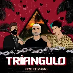 Triangulo - Single by SMS & Rufas album reviews, ratings, credits