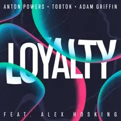 Loyalty (feat. Alex Hosking) Song Lyrics