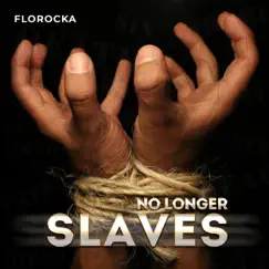 No Longer Slaves - Single by Florocka album reviews, ratings, credits