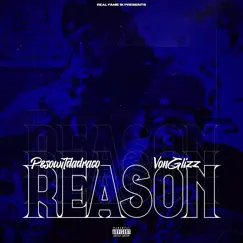 Reason (feat. Von Glizz) Song Lyrics