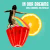 In Our Dreams - EP album lyrics, reviews, download