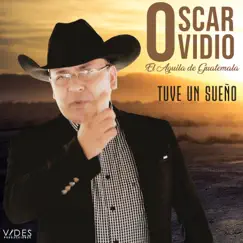 Tuve un Sueño - Single by Oscar Ovidio album reviews, ratings, credits