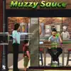 Muzzy Sauce - Single album lyrics, reviews, download