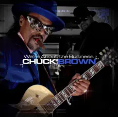 We're About the Business by Chuck Brown album reviews, ratings, credits