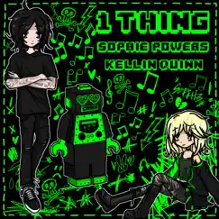 1 Thing - Single by Sophie Powers & Kellin Quinn album reviews, ratings, credits