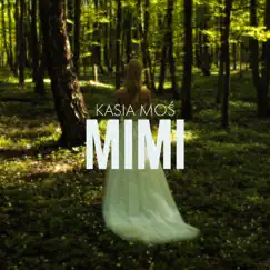 Mimi - Single by Kasia Moś album reviews, ratings, credits