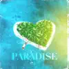 Paradise (feat. Tony Capo & Angelikah) - Single album lyrics, reviews, download