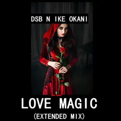 Love Magic (Extended Mix) [Extended Mix] - Single by DSB n Ike Okani album reviews, ratings, credits