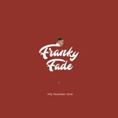 My Number One - Single by Franky Fade album reviews, ratings, credits