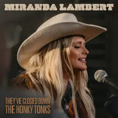 They've Closed Down the Honky Tonks - Single by Miranda Lambert album reviews, ratings, credits