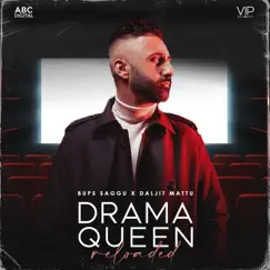 Drama Queen Reloaded - Single by Bups Saggu & Daljit Mattu album reviews, ratings, credits