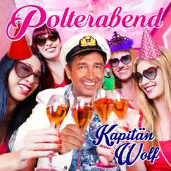 Polterabend - Single by Kapitän Wolf album reviews, ratings, credits