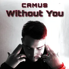 Without You - Single by Camus album reviews, ratings, credits