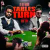 Tables Turn (feat. Don Trip) - Single album lyrics, reviews, download