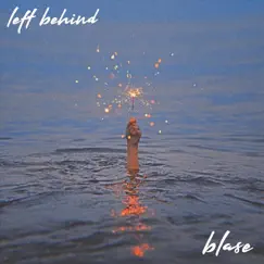 Left Behind - Single by Blase album reviews, ratings, credits