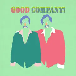 Good Company! - Single by The Black and White Years album reviews, ratings, credits