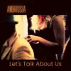 Let's Talk About Us - Single album lyrics, reviews, download