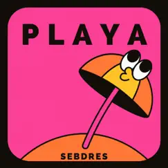 Playa - Single by Sebdres album reviews, ratings, credits