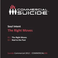The Right Moves - Single by Soul Intent album reviews, ratings, credits