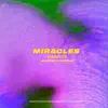 Miracles (Slowed + Reverb) [Slowed + Reverb] - Single album lyrics, reviews, download