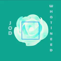 What I Need - Single by Jod album reviews, ratings, credits