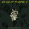About Money (feat. Price Da Boss & Kice) - Single album lyrics, reviews, download