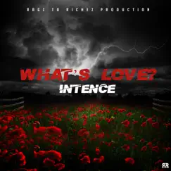 What’s Love - Single by Intence album reviews, ratings, credits