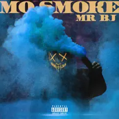 Mo Smoke - Single by Mr.Bj album reviews, ratings, credits