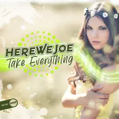Take Everything - Single by HereWeJoe album reviews, ratings, credits
