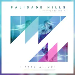 I Feel Alive! - Single by Palisade Hills album reviews, ratings, credits