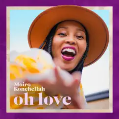 Oh Love - Single by Moiro Konchellah album reviews, ratings, credits
