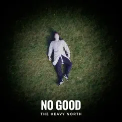 No Good - Single by The Heavy North album reviews, ratings, credits
