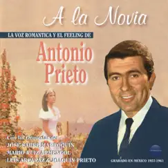 A la Novia by Antonio Prieto album reviews, ratings, credits