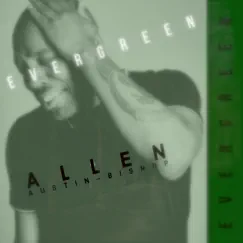 Evergreen - Single by Allen Austin-Bishop album reviews, ratings, credits