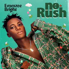 No Rush - Single by Emmzee Bright album reviews, ratings, credits