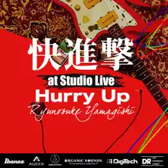 Hurry Up (快進撃 at Studio Live, 2021) - Single by Ryunosuke Yamagishi album reviews, ratings, credits